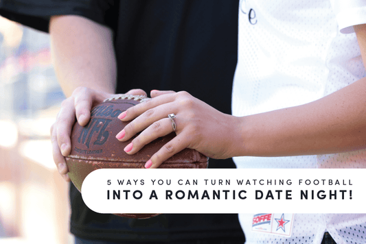 5 Ways to Turn Football into Date Night!