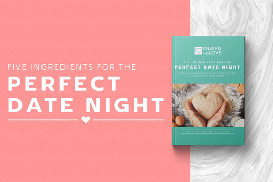 Five Ingredients for the Perfect Date Night